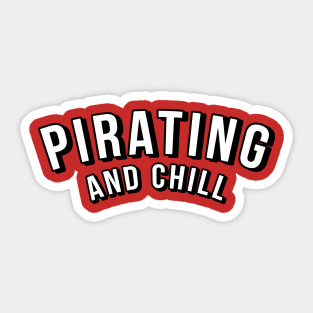 pirating and chill (eat the rich ) Sticker